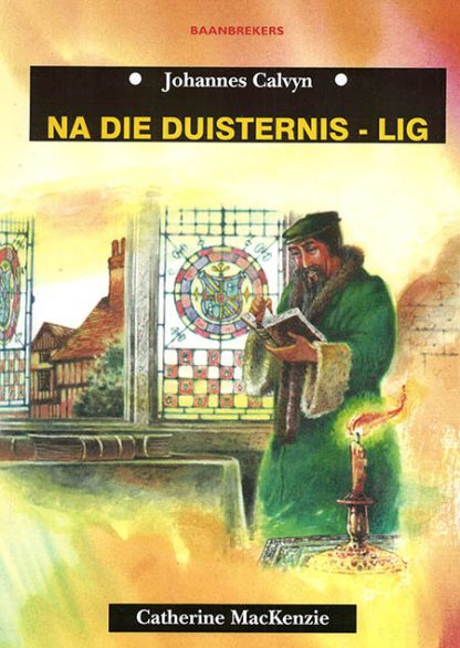 Na die duisternis - Lig - Johannes Calvyn