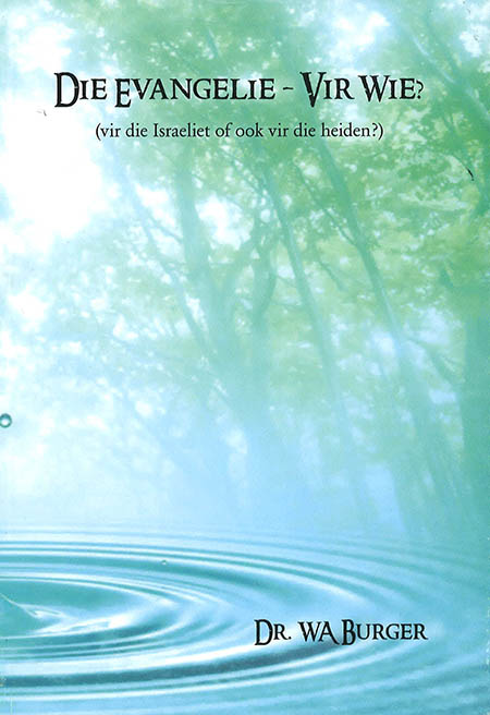 Die Evangelie – Vir wie?