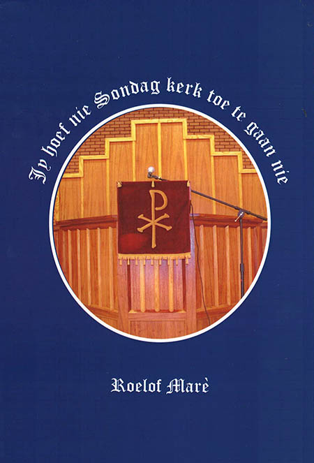 Jy hoef nie op 'n Sondag kerk toe te gaan nie