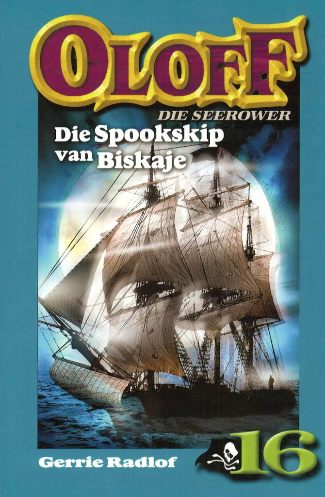 Oloff die seerower - Die spookskip van Biskaje