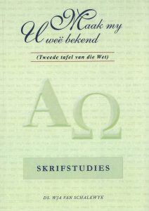 Maak my U weë bekend – Tweede tafel van die wet