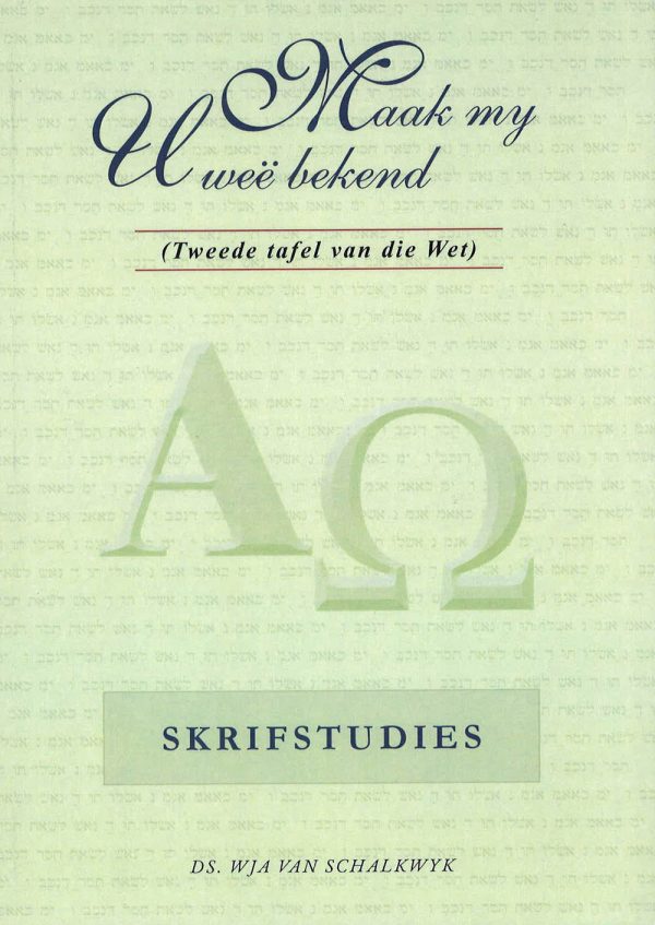 Maak my U weƫ bekend - Tweede tafel van die wet