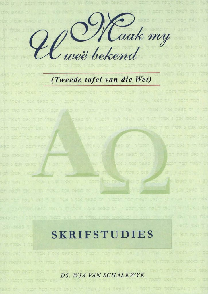 Maak my U weë bekend - Tweede tafel van die wet