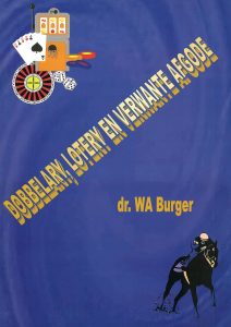 Dobbelary, lotery en verwante afgode