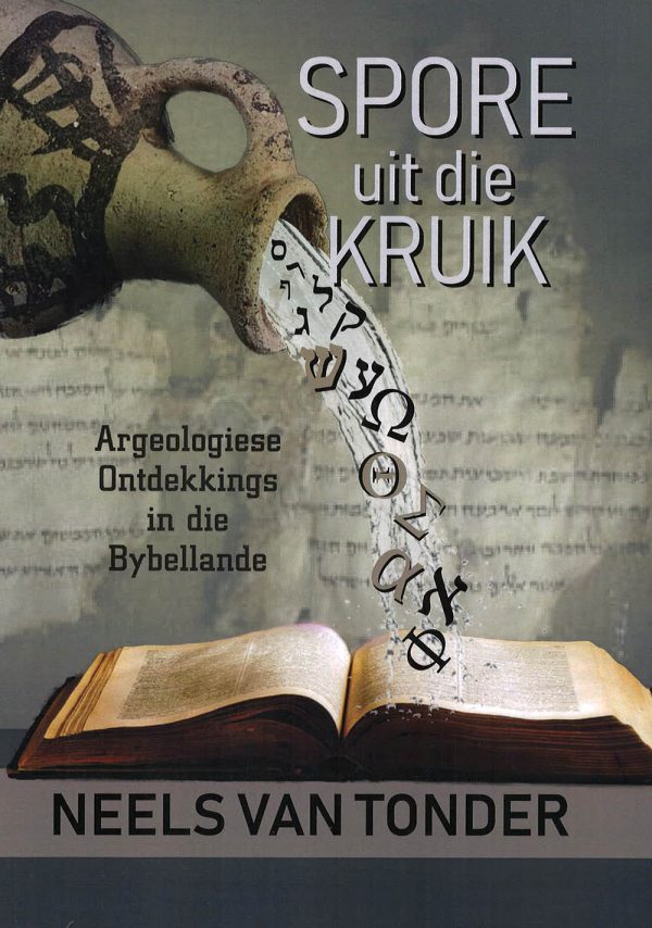 Spore uit die kruik - Argeologiese ontdekkings in die Bybellande