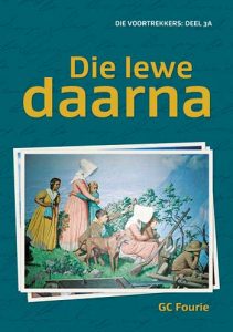 Die Voortrekkers: Die lewe daarna (Deel 3A)
