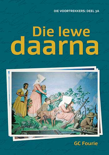 Die Voortrekkers: Die lewe daarna (Deel 3A)