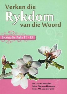 Verken die rykdom van die Woord: Psalm 11-15