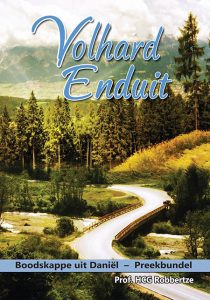 Volhard enduit – Boodskappe uit Daniël