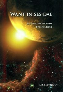 Want in ses dae – Skepping of Evolusie?