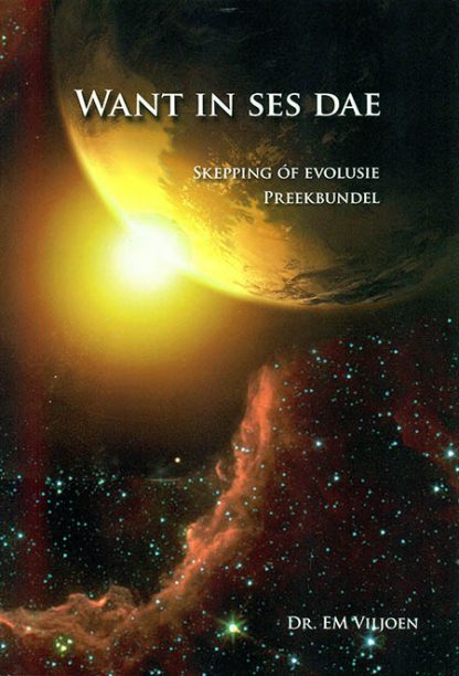 Want in ses dae - Skepping of Evolusie?