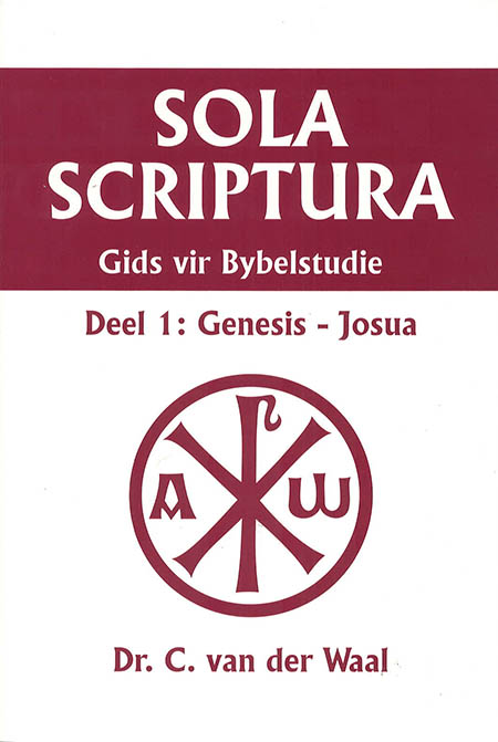 Sola Scriptura – Deel 1: Génesis – Josua