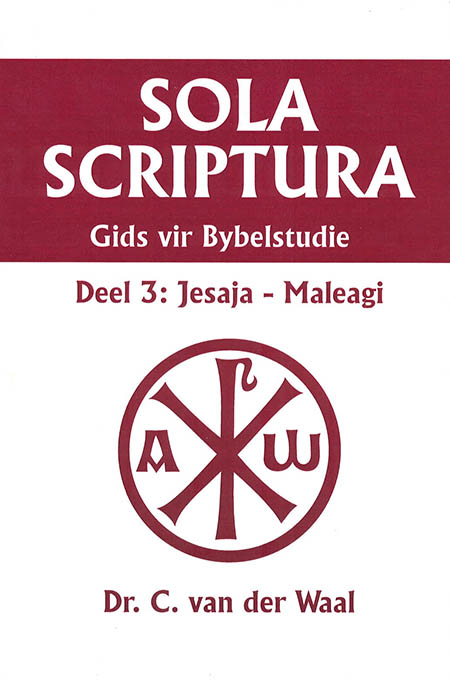 Sola Scriptura – Deel 3: Jesaja – Maleági