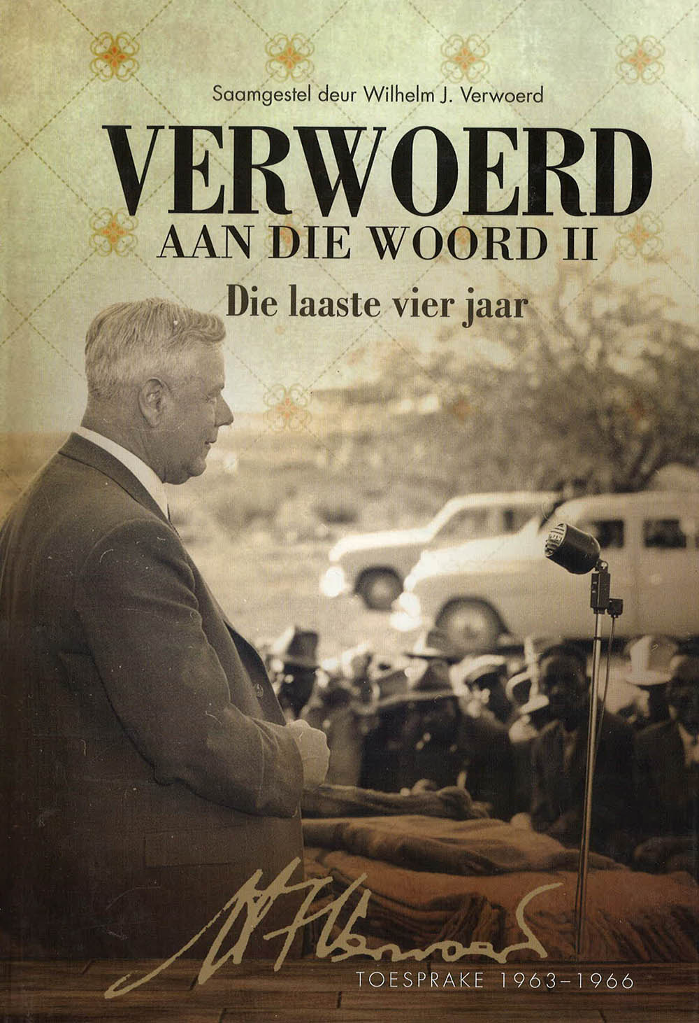 Verwoerd aan die woord - Die laaste vier jaar