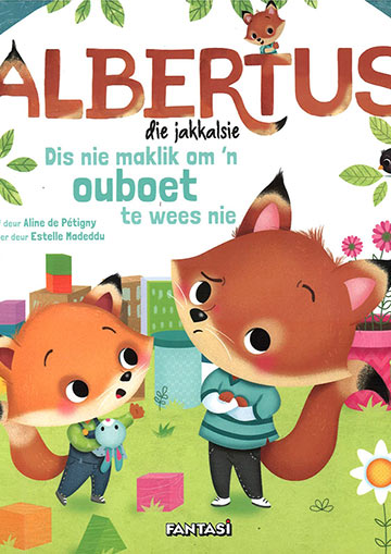 Albertus die jakkalsie – Dis nie maklik om ‘n ouboet te wees nie