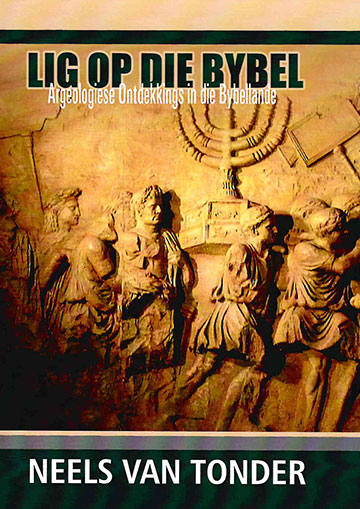 Lig op die Bybel: Argeologiese ontdekkings in bybellande