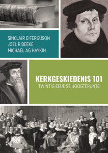 Kerkgeskiedenis 101: Twintig eeue se hoogtepunte