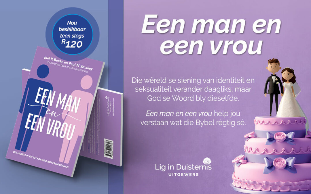 Een man en een vrou: ’n Bybelse gids vir ’n verwarrende tyd