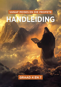 Vanaf Moses en die profete: Handleiding (Graad 4 en 7)