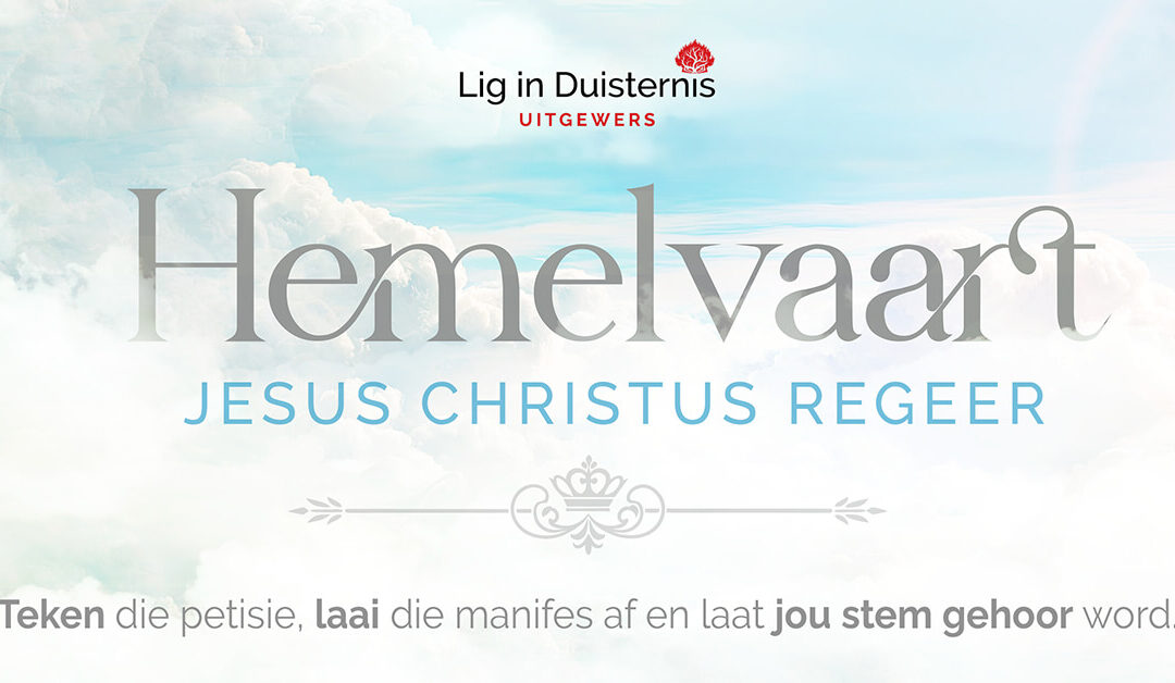 Lig in Duisternis Uitgewers stel ’n Hemelvaartmanifes bekend