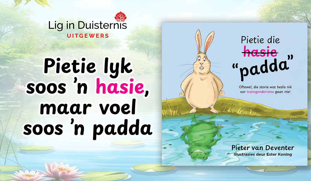Lig in Duisternis Uitgewers stel nuwe kinderboek bekend wat op transgenderisme fokus